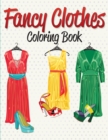 Fancy Clothes Coloring Book - Book