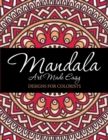 Mandala Art Made Easy : Designs for Colorists - Book