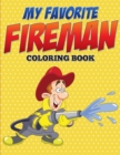 My Favorite Fireman Coloring Book - Book