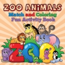 Zoo Animals - Match and Coloring Fun Activity Book - Book