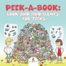 Peek-A-Book : Look and Find Games for Teens - Book