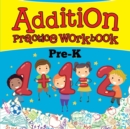 Addition Practice Workbook Pre-K - Book