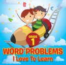 Grade 1 Word Problems I Love to Learn - Book
