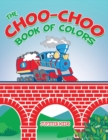 The Choo-Choo Book of Colors - Book