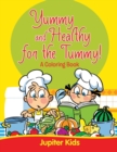 Yummy and Healthy for the Tummy! - Book
