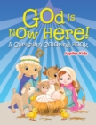 God Is Now Here! (a Christian Coloring Book) - Book