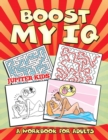 Boost My IQ (a Workbook for Adults) - Book