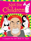 Not for Children (a Connect the Dot Book for Adults) - Book