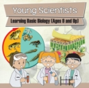 Young Scientists : Learning Basic Biology (Ages 9 and Up) - Book