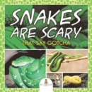 Snakes Are Scary - That Say Gotcha - Book