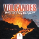 Volcanoes - Why Do They Happen? - Book