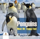 Penguins - Meet Mr. Flappy Feet - Book