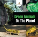 Green Animals on the Planet - Book