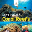 Let's Explore Coral Reefs - Book
