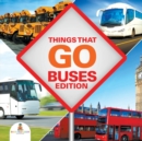 Things That Go - Buses Edition - Book
