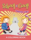 School Is Cool! (a Coloring Book) - Book