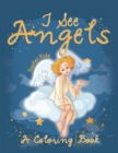 I See Angels (a Coloring Book) - Book