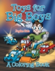 Toys for Big Boys (a Coloring Book) - Book