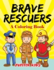 Brave Rescuers (a Coloring Book) - Book