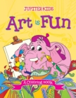 Art Is Fun (a Coloring Book) - Book