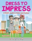 Dress to Impress (a Coloring Book) - Book