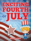 Exciting Fourth of July (a Coloring Book) - Book