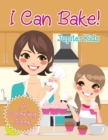 I Can Bake! (a Coloring Book) - Book