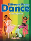 Different Forms of Dance (a Coloring Book) - Book