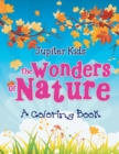 The Wonders of Nature (a Coloring Book) - Book