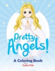 Pretty Angels! (a Coloring Book) - Book