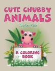 Cute Chubby Animals (a Coloring Book) - Book