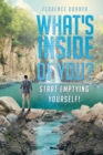 What's Inside of You? Start Emptying Yourself! - Book