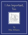 I Am Important, Too - Book