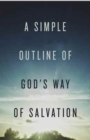 A Simple Outline of God`s Way of Salvation (Pack of 25) - Book