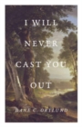 I Will Never Cast You Out (25-Pack) - Book