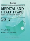 Medical and Health Care Books and Serials in Print, 2017 : 2 Volume Set - Book