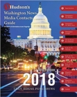 Hudson's Washington News Media Contacts Directory, 2018 - Book