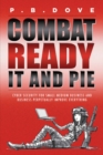COMBAT READY IT AND PIE : CYBER SECURITY FOR SMALL MEDIUM BUSINESS AND PERPETUAL IMPROVEMENT EVERYWHE - Book