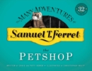 Samuel T. Ferret : The Petshop - Book
