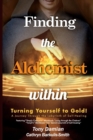 Finding the Alchemist within - Turning yourself to Gold! : A Journey through the Labyrinth of Self-Healing - Book