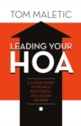 Leading Your HOA : A 1-Hour Guide to Being a Successful HOA Board Member - Book