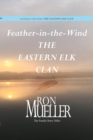 Feather-in-Wind: The Eastern Elk Clan : The Eastern Elk - eBook