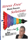 Stress FreeTM Work Process Solutions - eBook