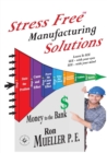 Stress Free TM Manufacturing Solutions - Book