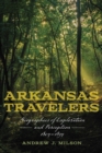 Arkansas Travelers : Geographies of Exploration and Perception, 1804-1834 - Book