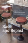 Race and Repast : Foodscapes in Twentieth-Century Southern Literature - Book
