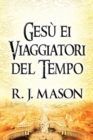 Gesu Ei Viaggiatori del Tempo (Paperback Version) - Book