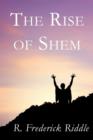 The Rise of Shem : (Paperback Edition) - Book