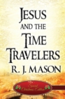 Jesus and the Time Travelers : (Special Christmas Edition) - Book