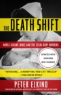 The Death Shift : Nurse Genene Jones and the Texas Baby Murders - eBook